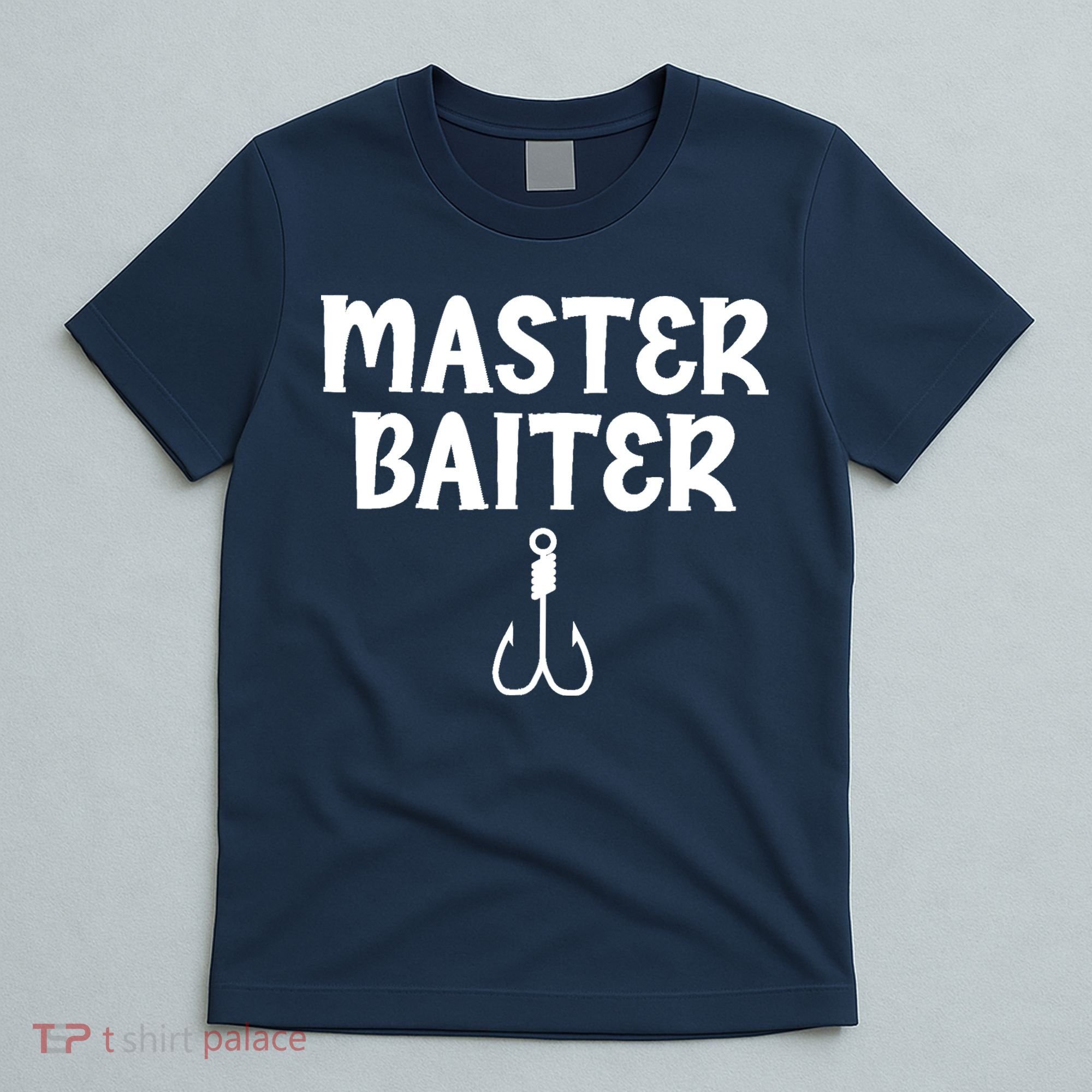 Master Baiter Humor Joke Tee for Fishing Lovers T-Shirt