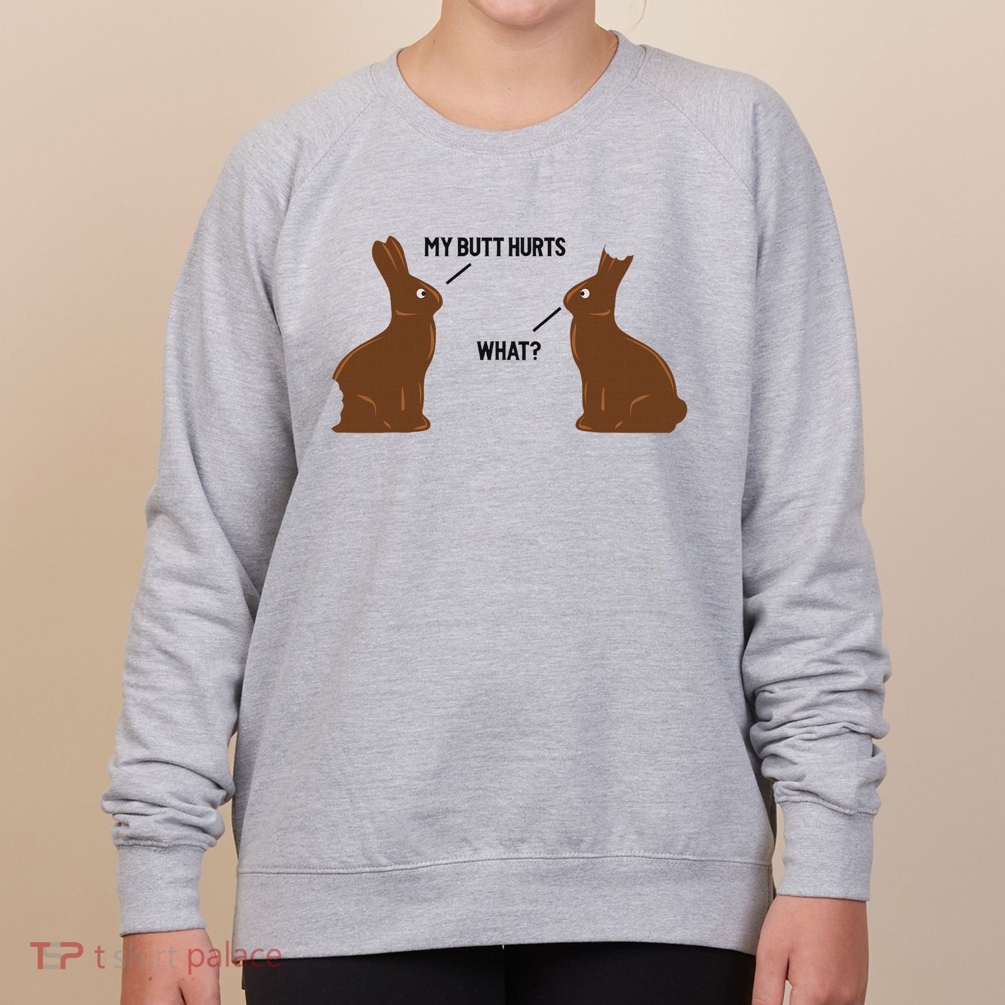 My Butt Hurts What Funny Easter Bunny Women's Sweatshirt