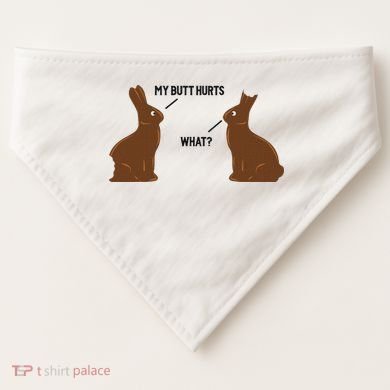My Butt Hurts What Funny Easter Bunny USA-Made Doggie Bandana