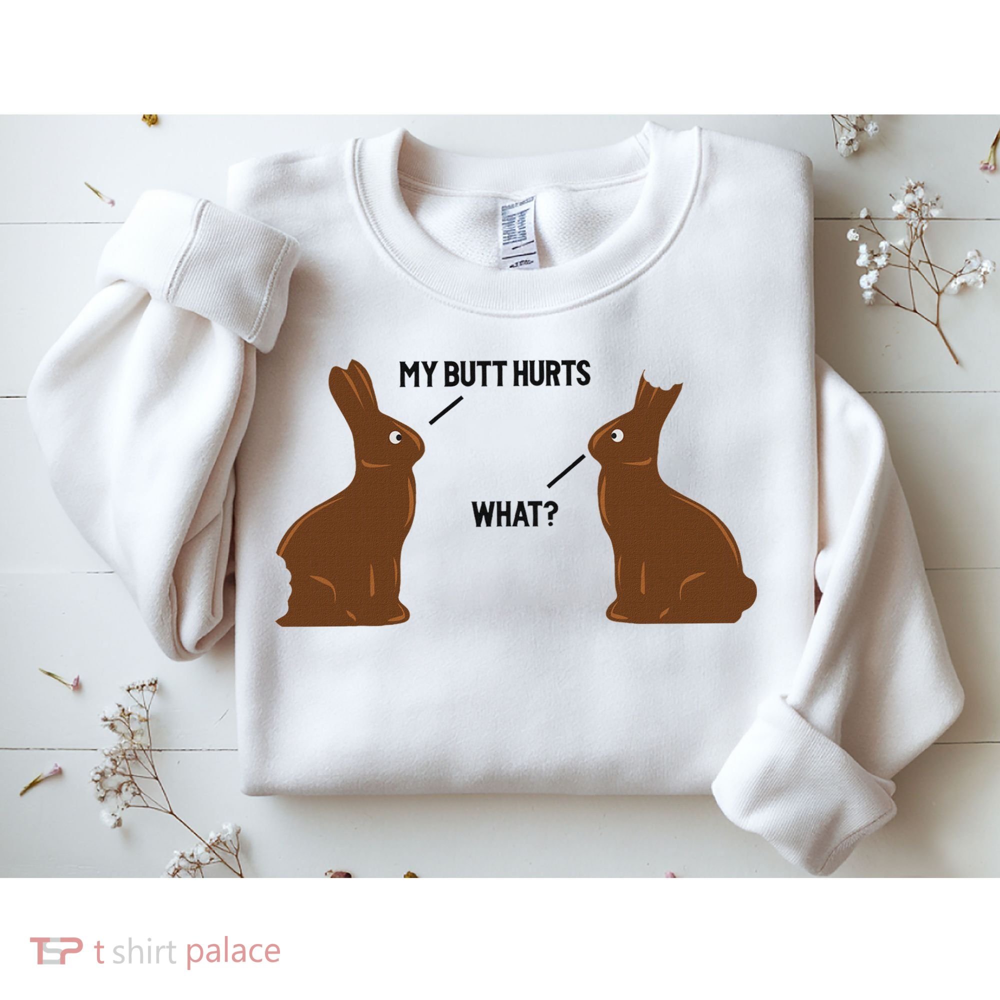 My Butt Hurts What Funny Easter Bunny Sweatshirt