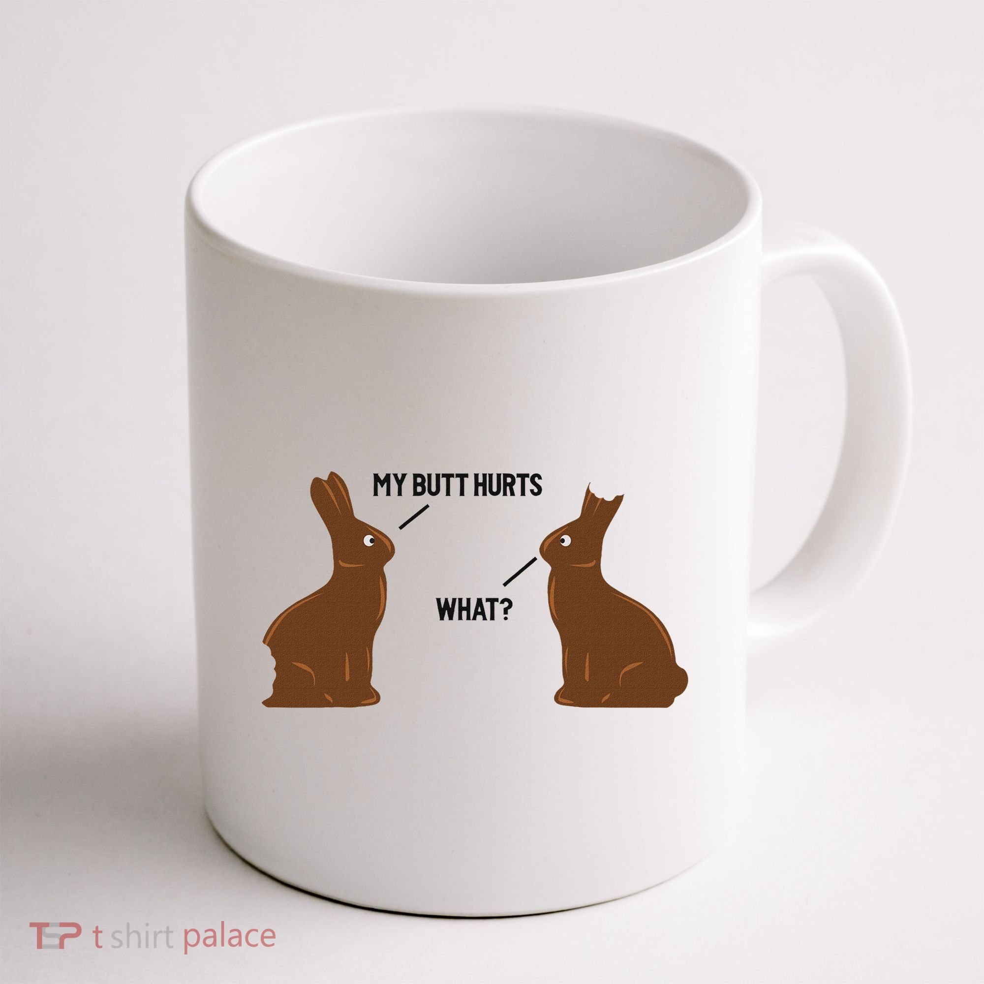 My Butt Hurts What Funny Easter Bunny Coffee Mug