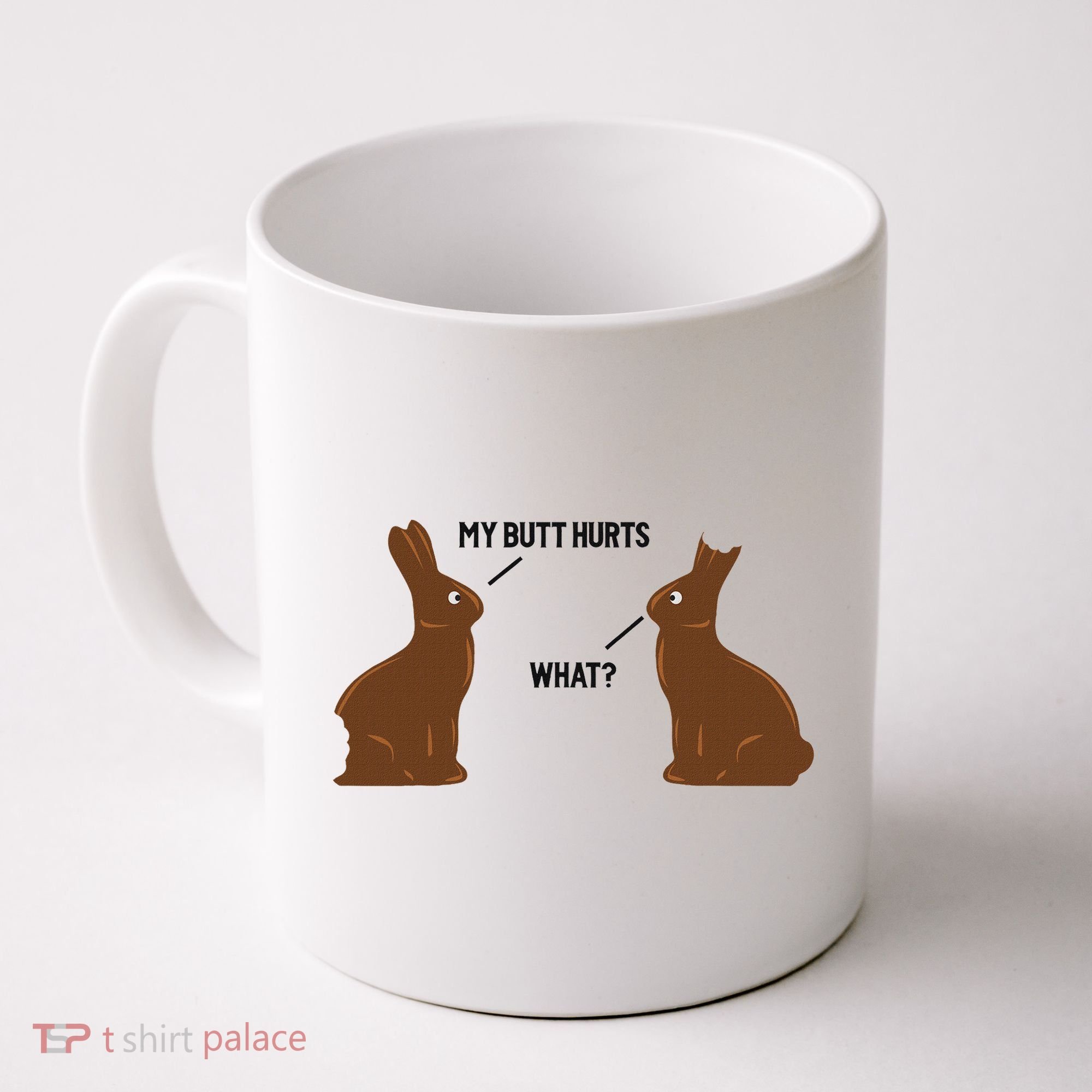 My Butt Hurts What Funny Easter Bunny Coffee Mug