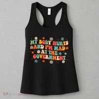 My Body Hurts And I’M Mad At The Government Women's Tank Top thumb 3