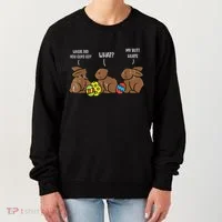 My Butt Hurts Funny Bitten Chocolate Bunny Easter Women's Sweatshirt thumb 0