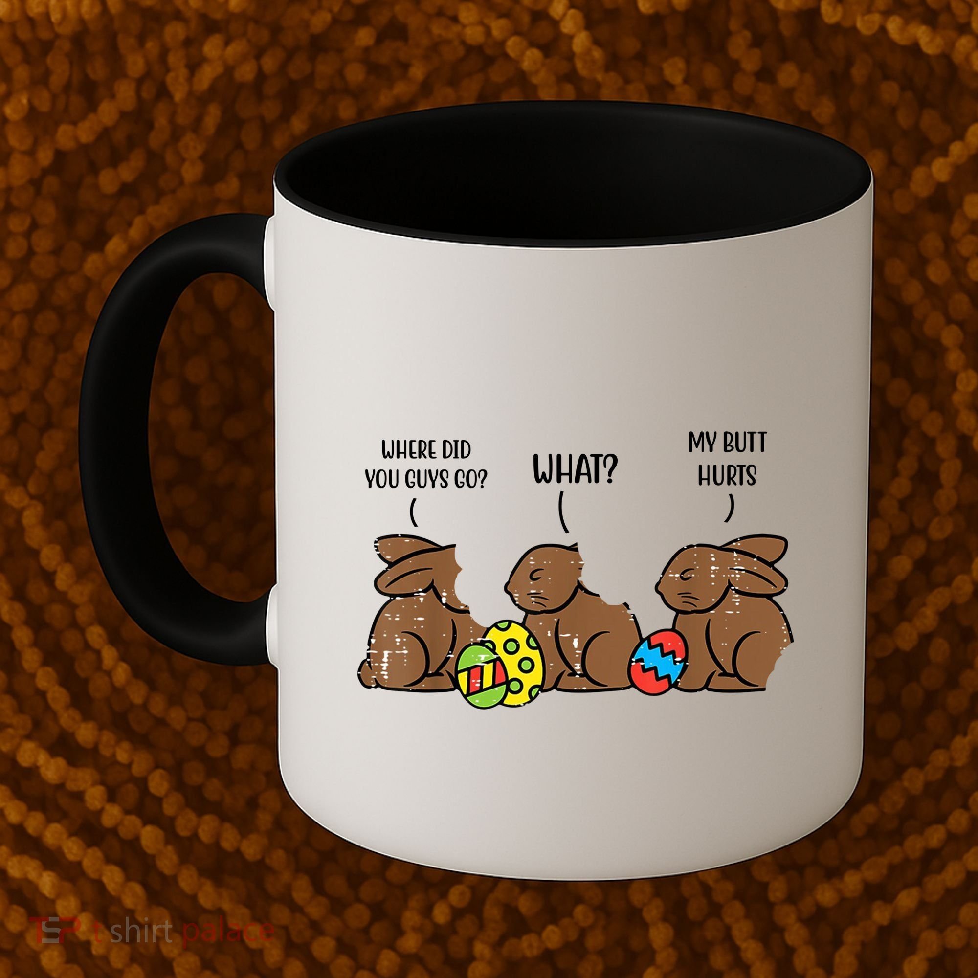 My Butt Hurts Funny Bitten Chocolate Bunny Easter Coffee Mug