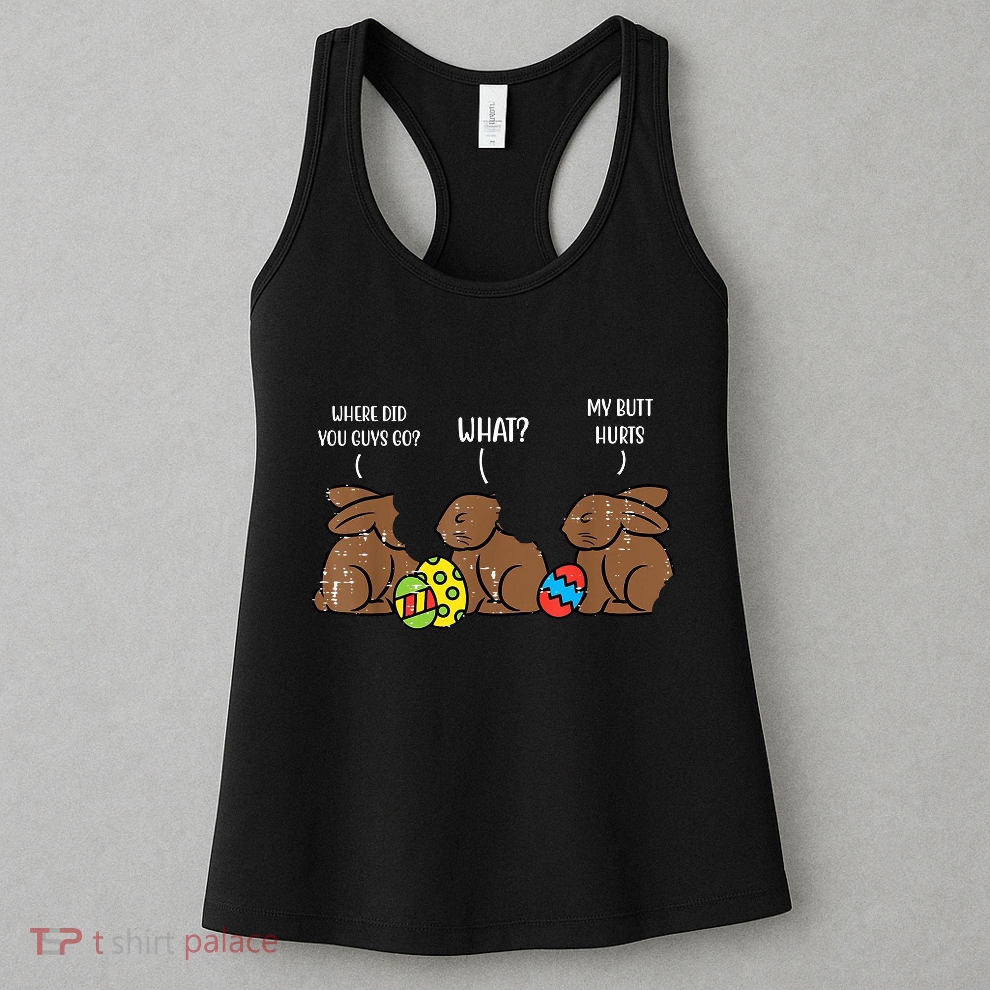 My Butt Hurts Funny Bitten Chocolate Bunny Easter Women's Tank Top