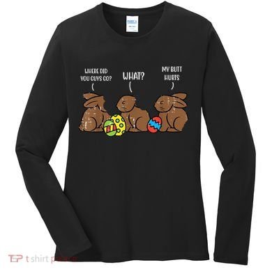 My Butt Hurts Funny Bitten Chocolate Bunny Easter Women's Long Sleeve Shirt