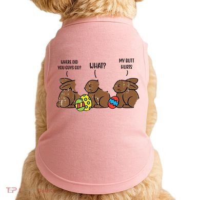 My Butt Hurts Funny Bitten Chocolate Bunny Easter Doggie Tank