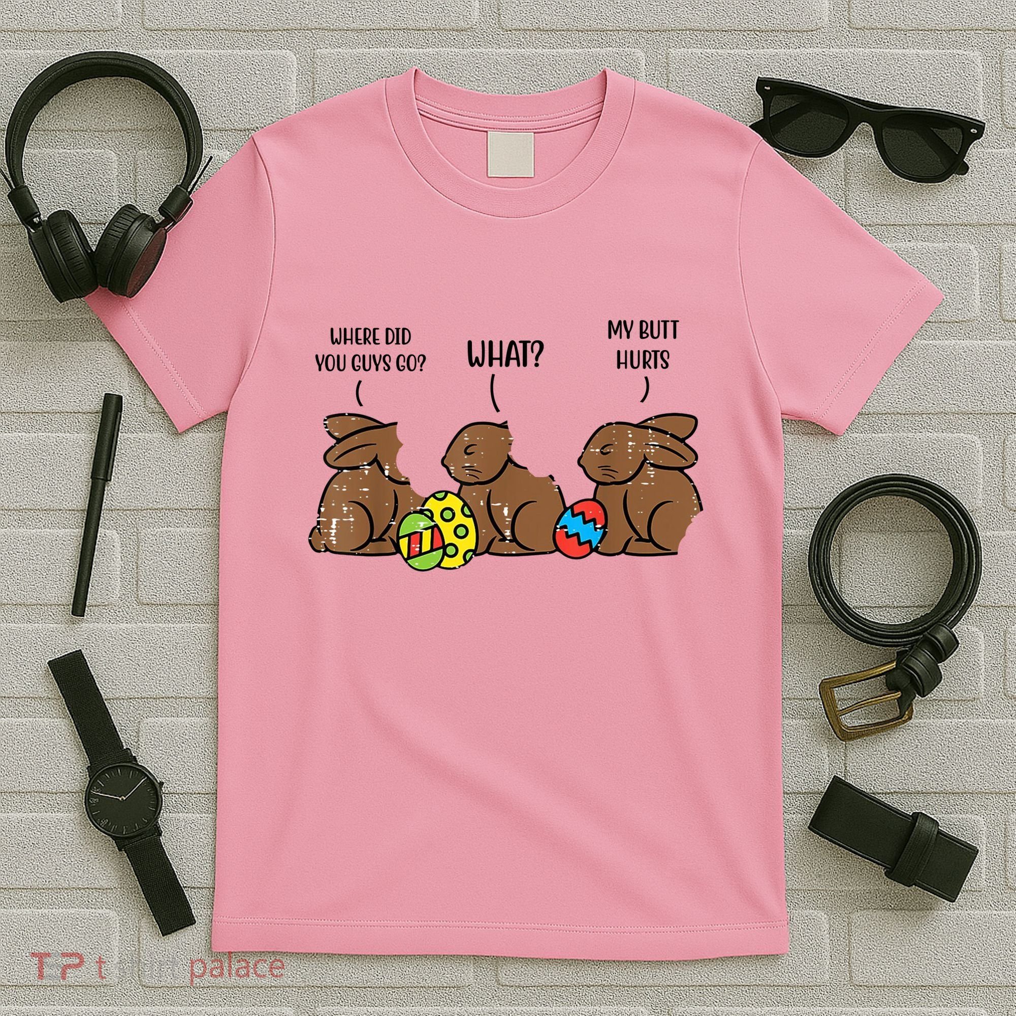 My Butt Hurts Funny Bitten Chocolate Bunny Easter T-Shirt