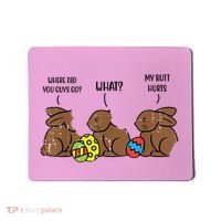 My Butt Hurts Funny Bitten Chocolate Bunny Easter Mousepad thumb 0