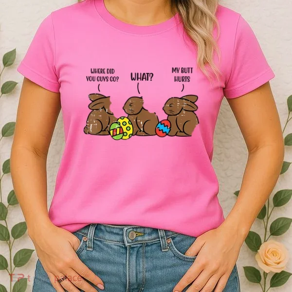 My Butt Hurts Funny Bitten Chocolate Bunny Easter Women's T-Shirt