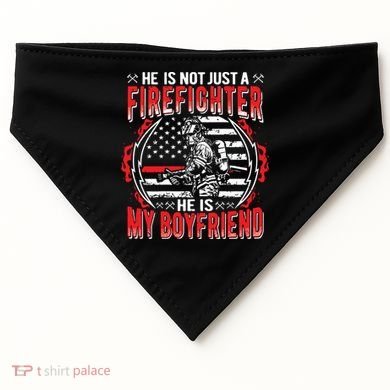 My Boyfriend Is A Firefighter Thin Red Line Fire Girlfriend USA-Made Doggie Bandana