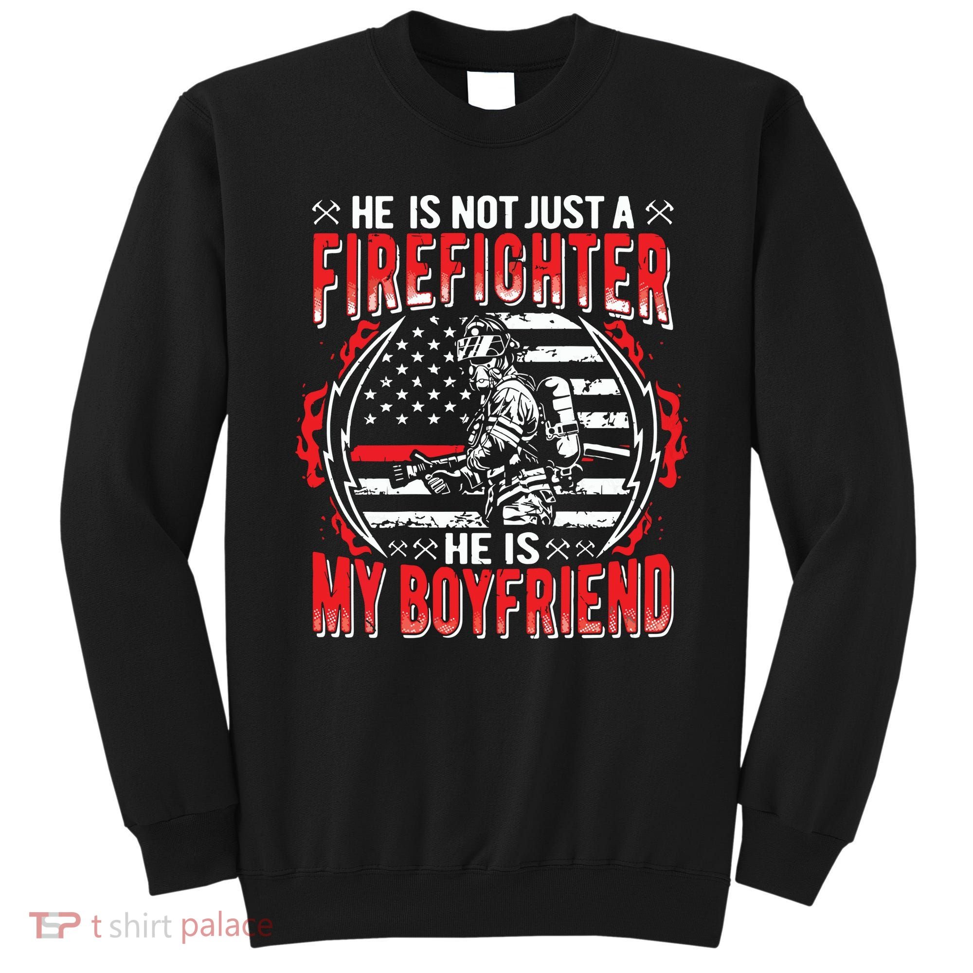 My Boyfriend Is A Firefighter Thin Red Line Fire Girlfriend Sweatshirt