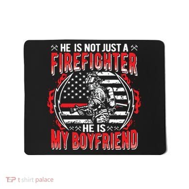 My Boyfriend Is A Firefighter Thin Red Line Fire Girlfriend Mousepad