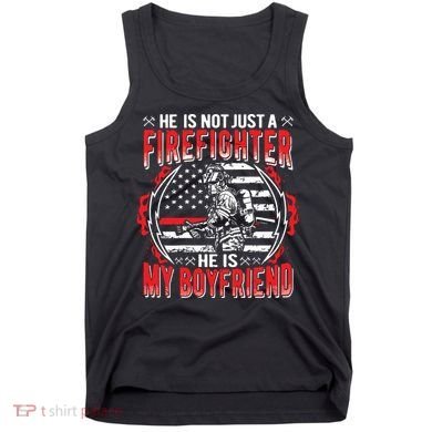 My Boyfriend Is A Firefighter Thin Red Line Fire Girlfriend Tank Top