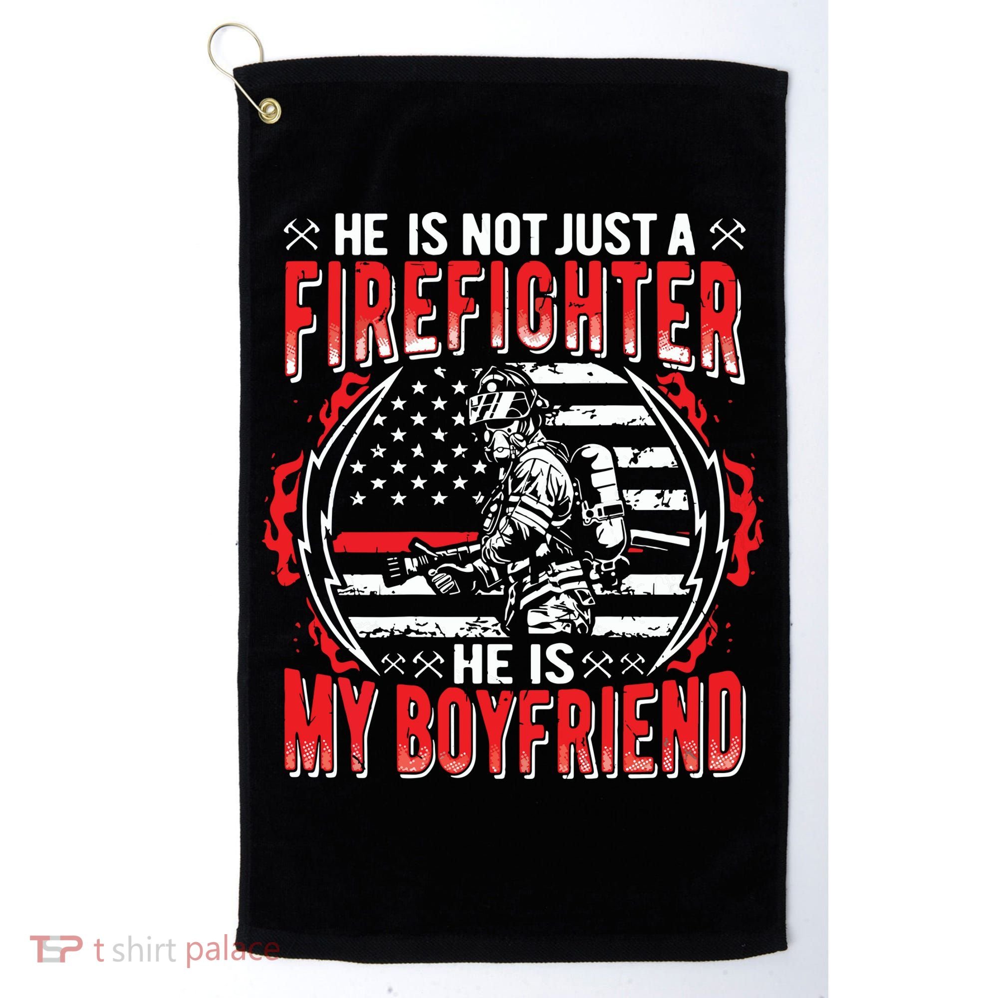 My Boyfriend Is A Firefighter Thin Red Line Fire Girlfriend Golf Towel