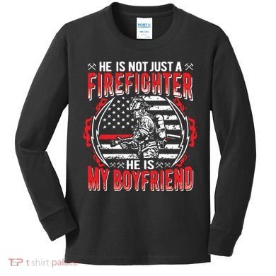 My Boyfriend Is A Firefighter Thin Red Line Fire Girlfriend Kids Long Sleeve Shirt