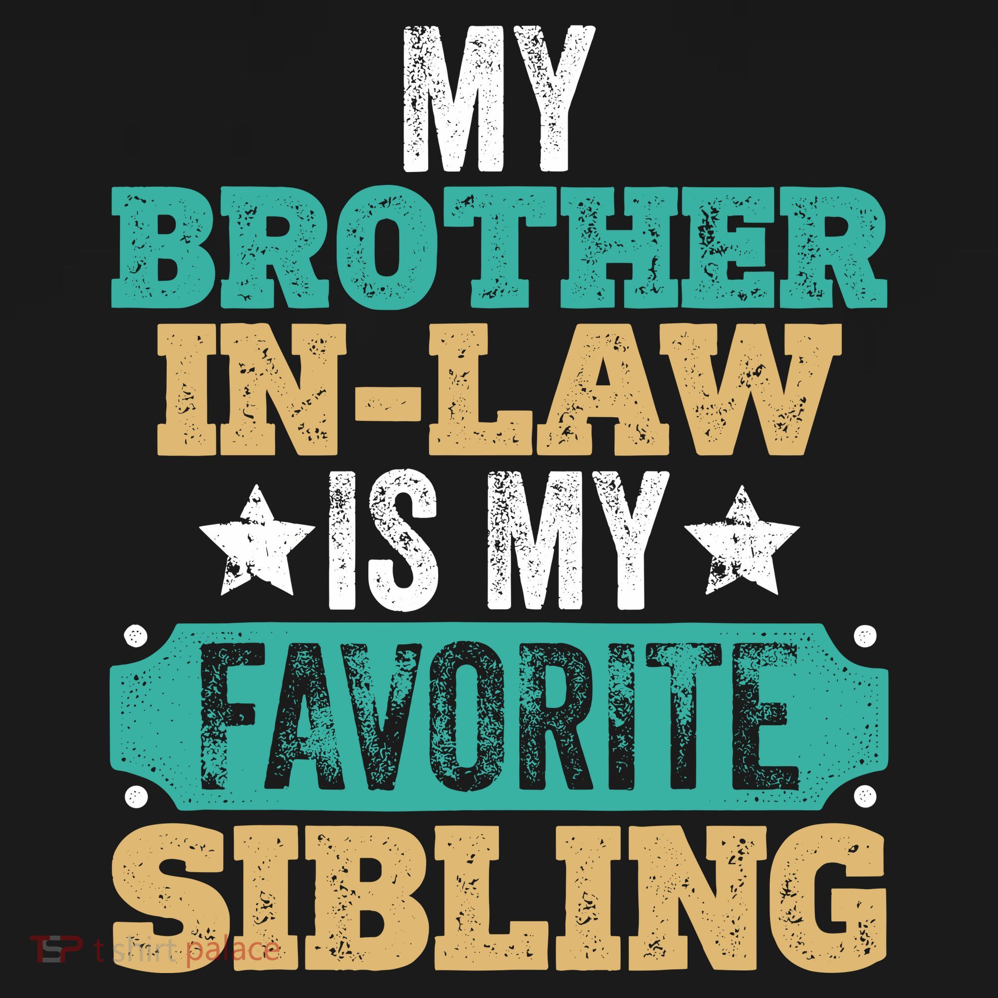 My Brotherinlaw Is My Favorite Sibling Humor Family Retro T-Shirt