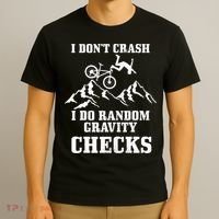 Mountain Bike I Don't Crash Do Random Gravity Checks Funny T-Shirt thumb 3