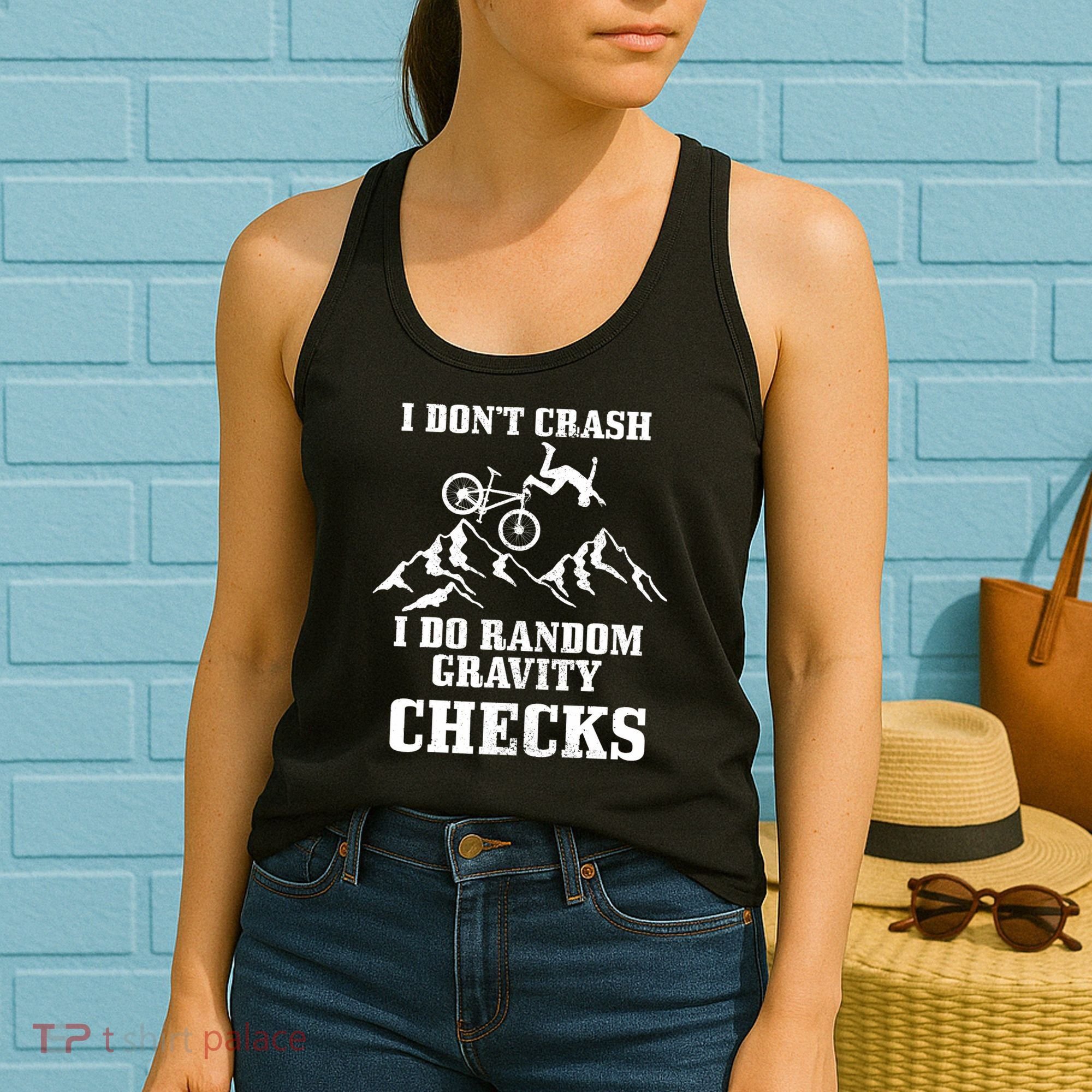 Mountain Bike I Don't Crash Do Random Gravity Checks Funny Women's Tank Top
