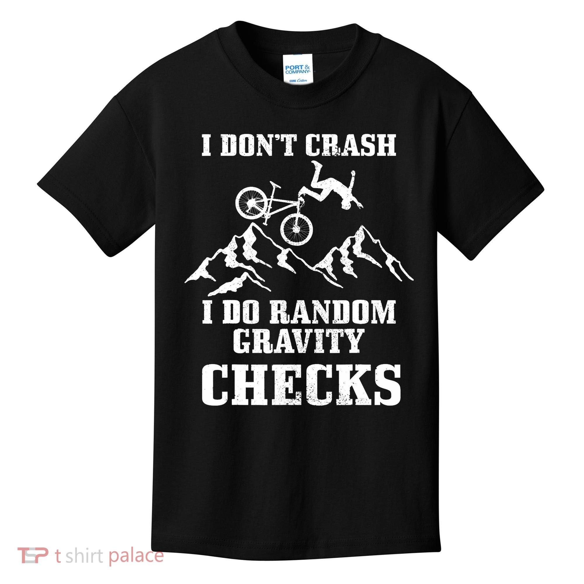 Mountain Bike I Don't Crash Do Random Gravity Checks Funny Kids T-Shirt