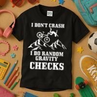 Mountain Bike I Don't Crash Do Random Gravity Checks Funny Kids T-Shirt thumb 3