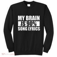 My Brain Is 90 Percent Song Lyrics Funny Music Lover Sweatshirt thumb 0