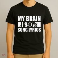My Brain Is 90 Percent Song Lyrics Funny Music Lover T-Shirt thumb 3