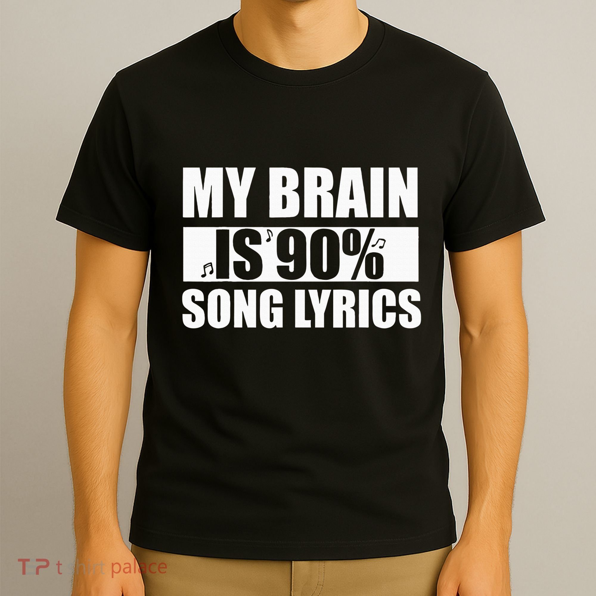 My Brain Is 90 Percent Song Lyrics Funny Music Lover T-Shirt