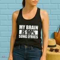 My Brain Is 90 Percent Song Lyrics Funny Music Lover Women's Tank Top thumb 2
