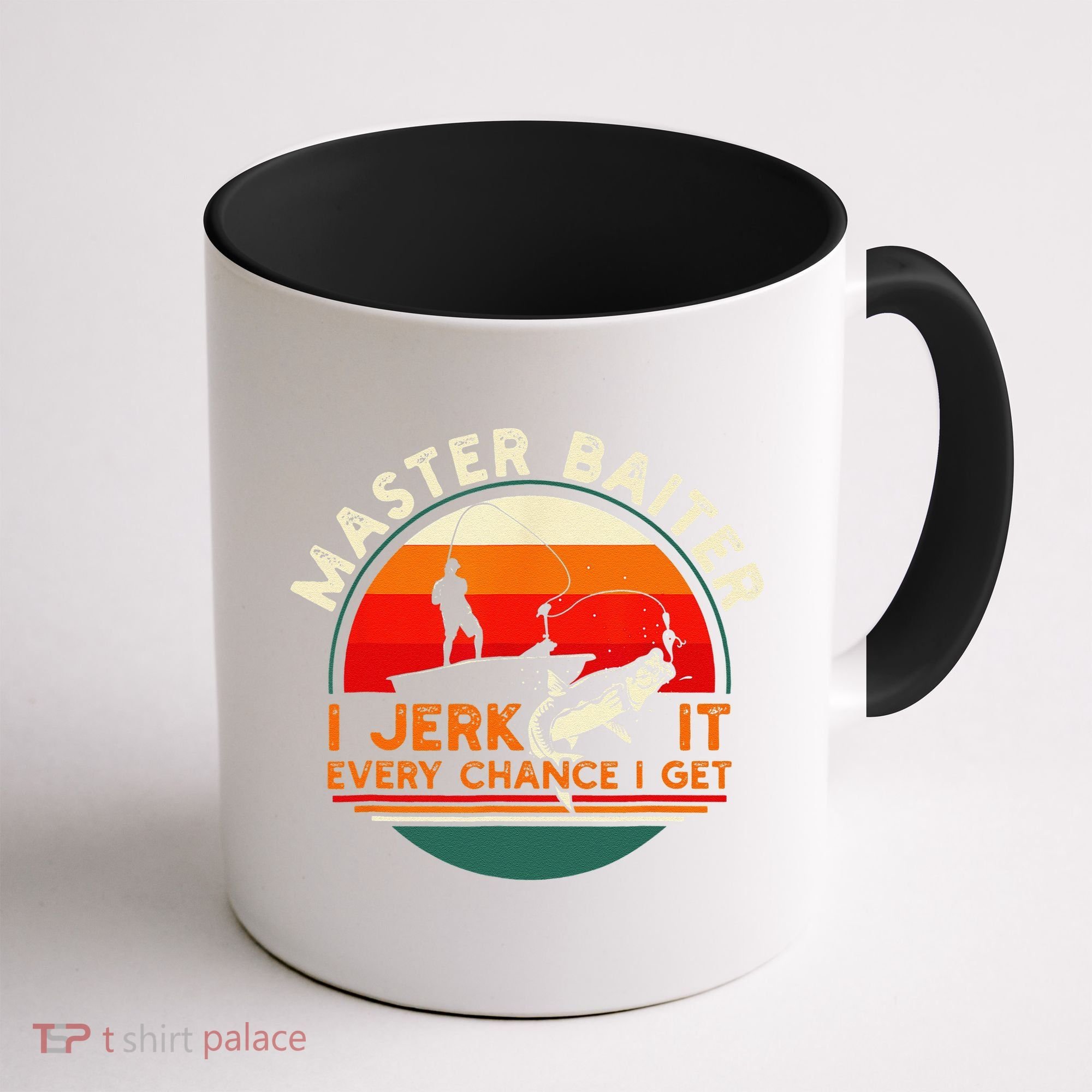 Master Baiter I’m Always Jerking My Rod For A Fishing Lovers Coffee Mug