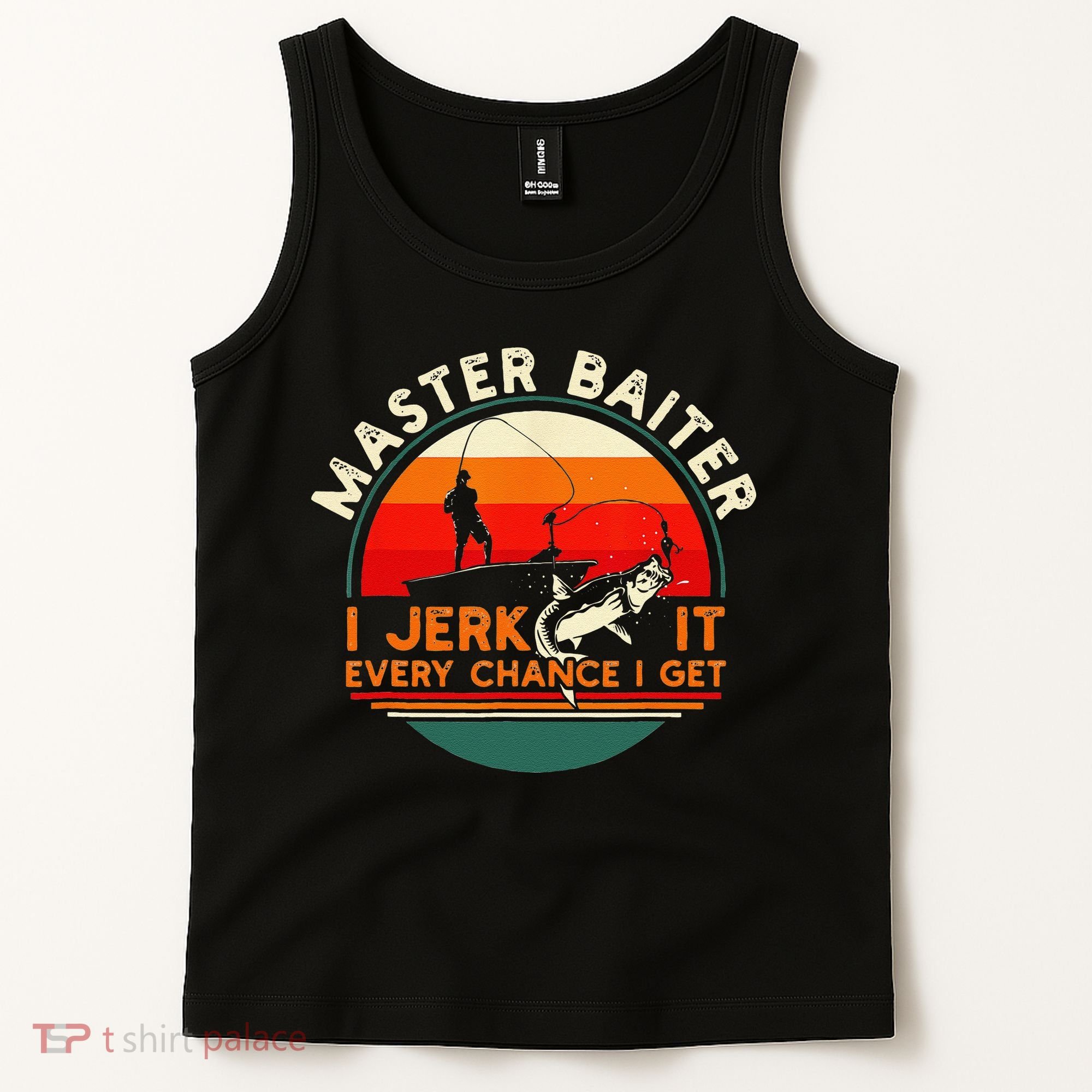 Master Baiter I’m Always Jerking My Rod For A Fishing Lovers Tank Top