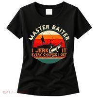 Master Baiter I’m Always Jerking My Rod For A Fishing Lovers Women's T-Shirt thumb 0