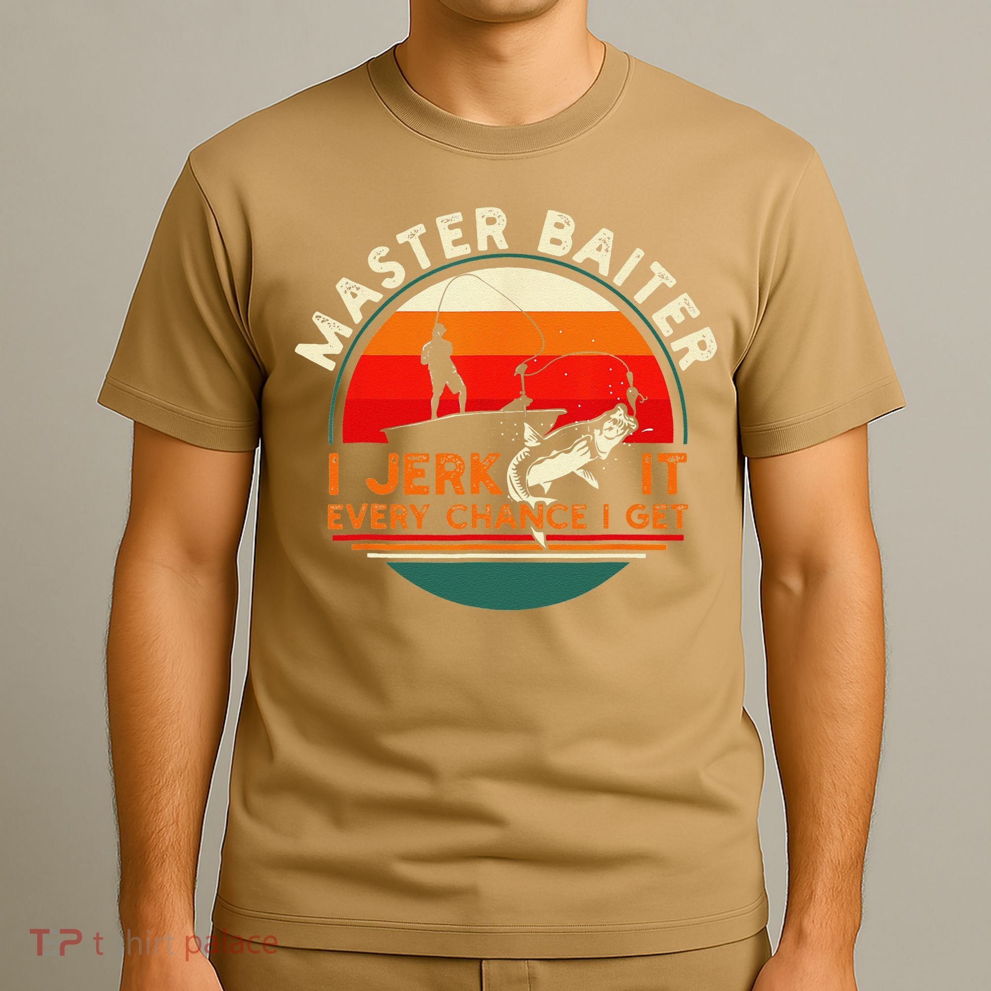 Master Baiter I’m Always Jerking My Rod For A Fishing Lovers T-Shirt