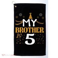 My Brother Is 5 5th Birthday 2020 5 Years Old Brother Gift Golf Towel thumb 0