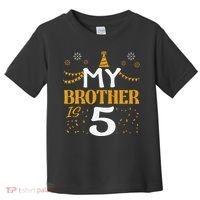 My Brother Is 5 5th Birthday 2020 5 Years Old Brother Gift Toddler T-Shirt thumb 0