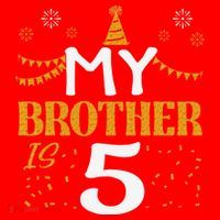 My Brother Is 5 5th Birthday 2020 5 Years Old Brother Gift Santa Hat thumb 1
