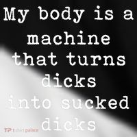 My Body Is A Machine That Turns Dicks Into Sucked Dicks Funny Toddler Fine Jersey T-Shirt thumb 2