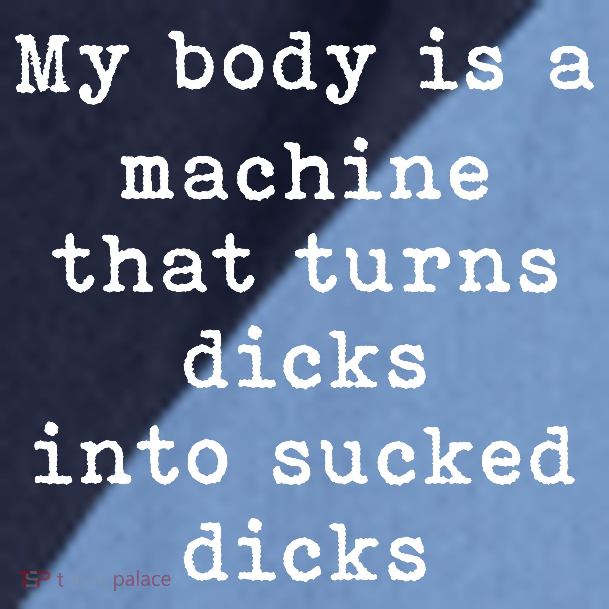 My Body Is A Machine That Turns Dicks Into Sucked Dicks Funny Raglan Baseball Sleeve Shirt