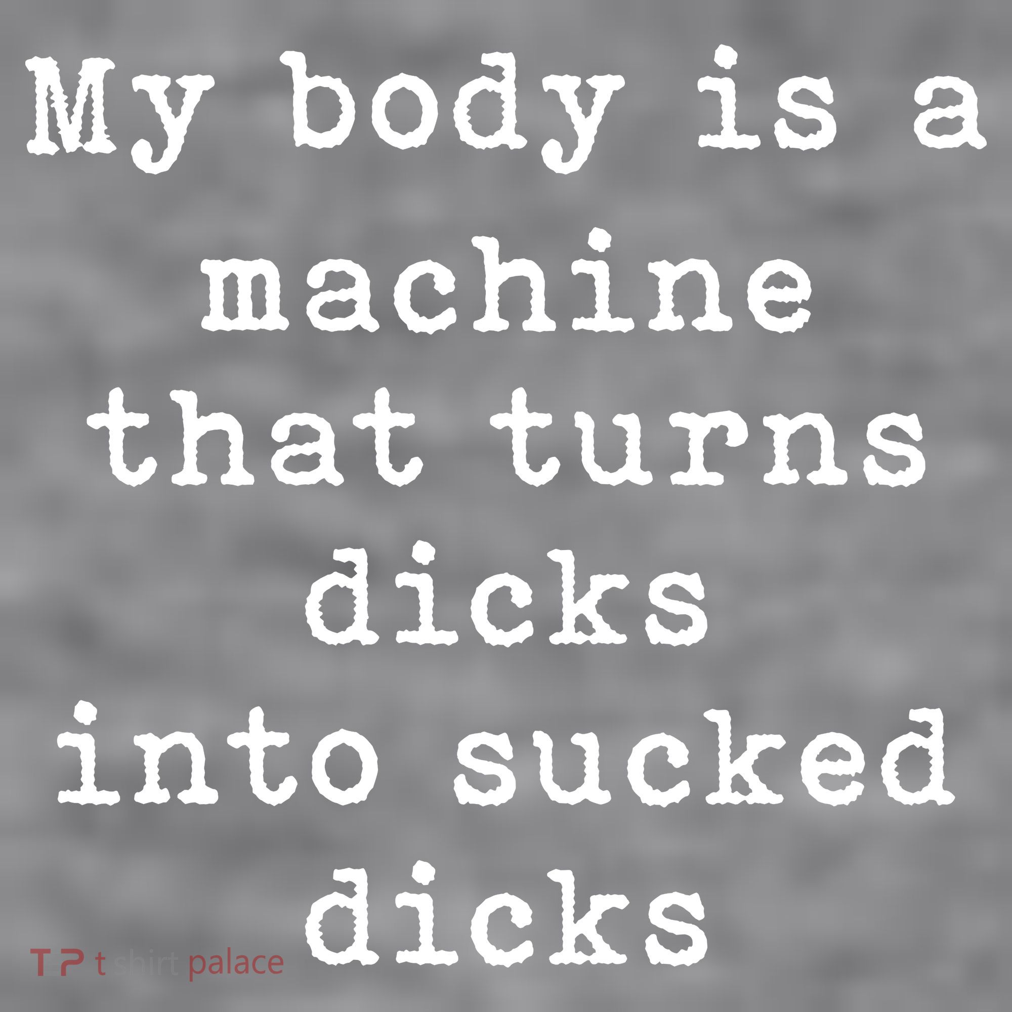 My Body Is A Machine That Turns Dicks Into Sucked Dicks Funny Women's Racerback Cropped Tank