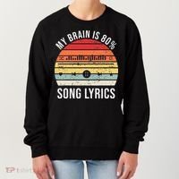 My Brain Is 80 Percent Song Lyrics Women's Sweatshirt thumb 0