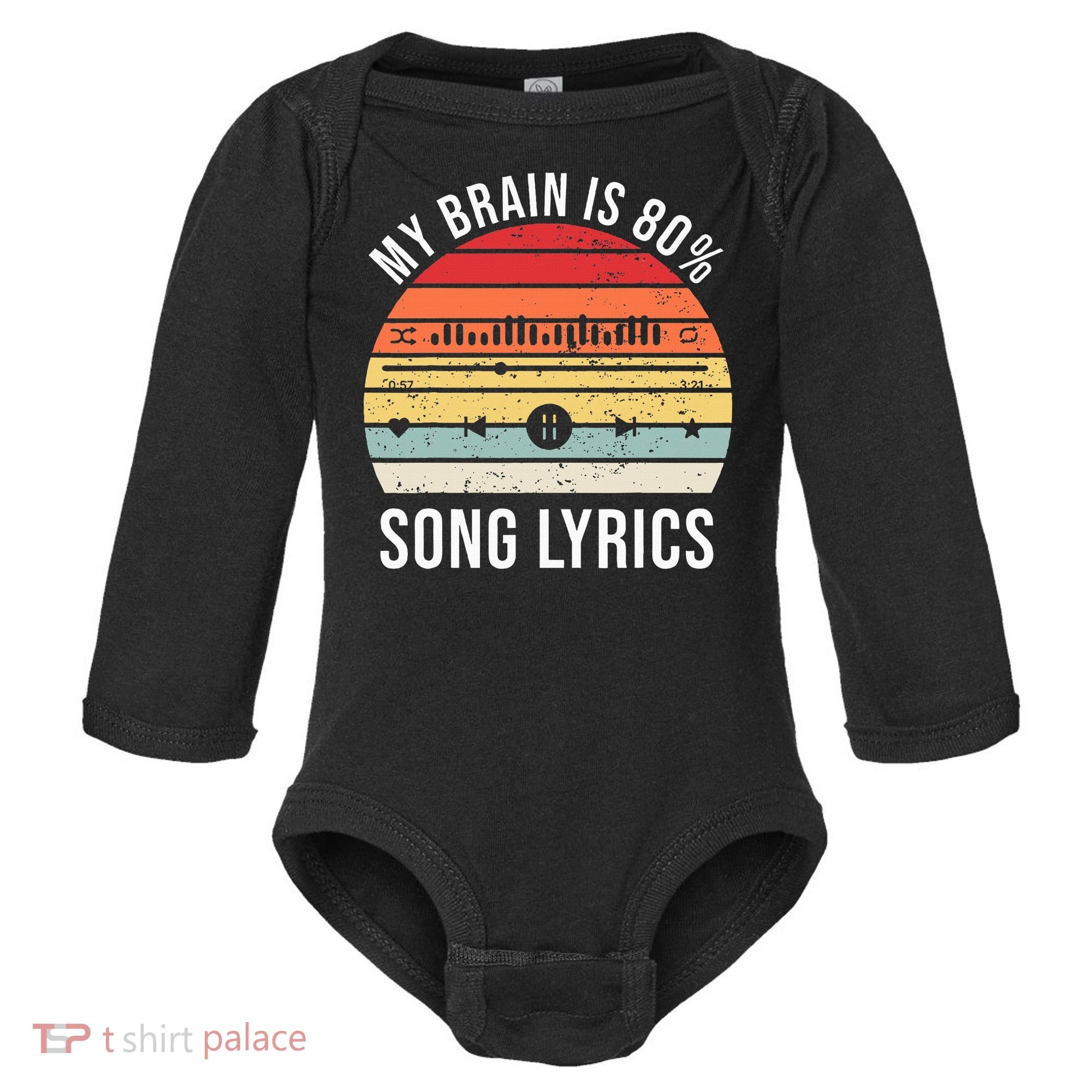 My Brain Is 80 Percent Song Lyrics Baby Long Sleeve Bodysuit
