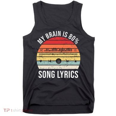 My Brain Is 80 Percent Song Lyrics Tank Top
