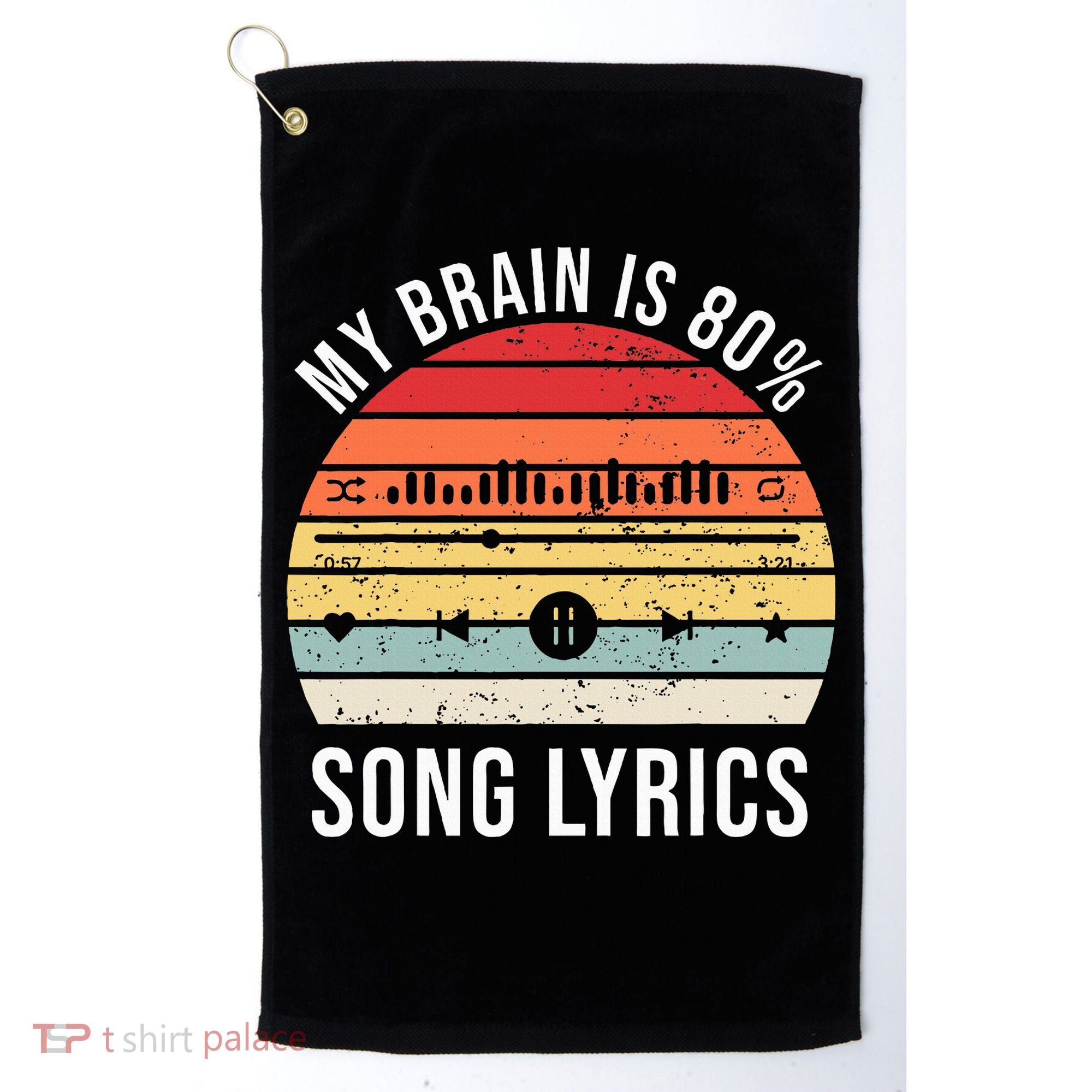 My Brain Is 80 Percent Song Lyrics Golf Towel