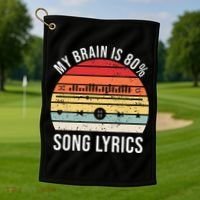 My Brain Is 80 Percent Song Lyrics Golf Towel thumb 1