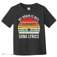 My Brain Is 80 Percent Song Lyrics Toddler T-Shirt thumb 0