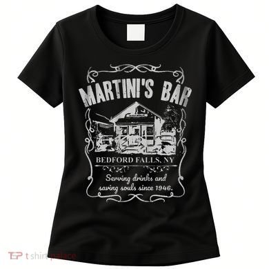 Martini's Bar It's A Wonderful Life Women's T-Shirt