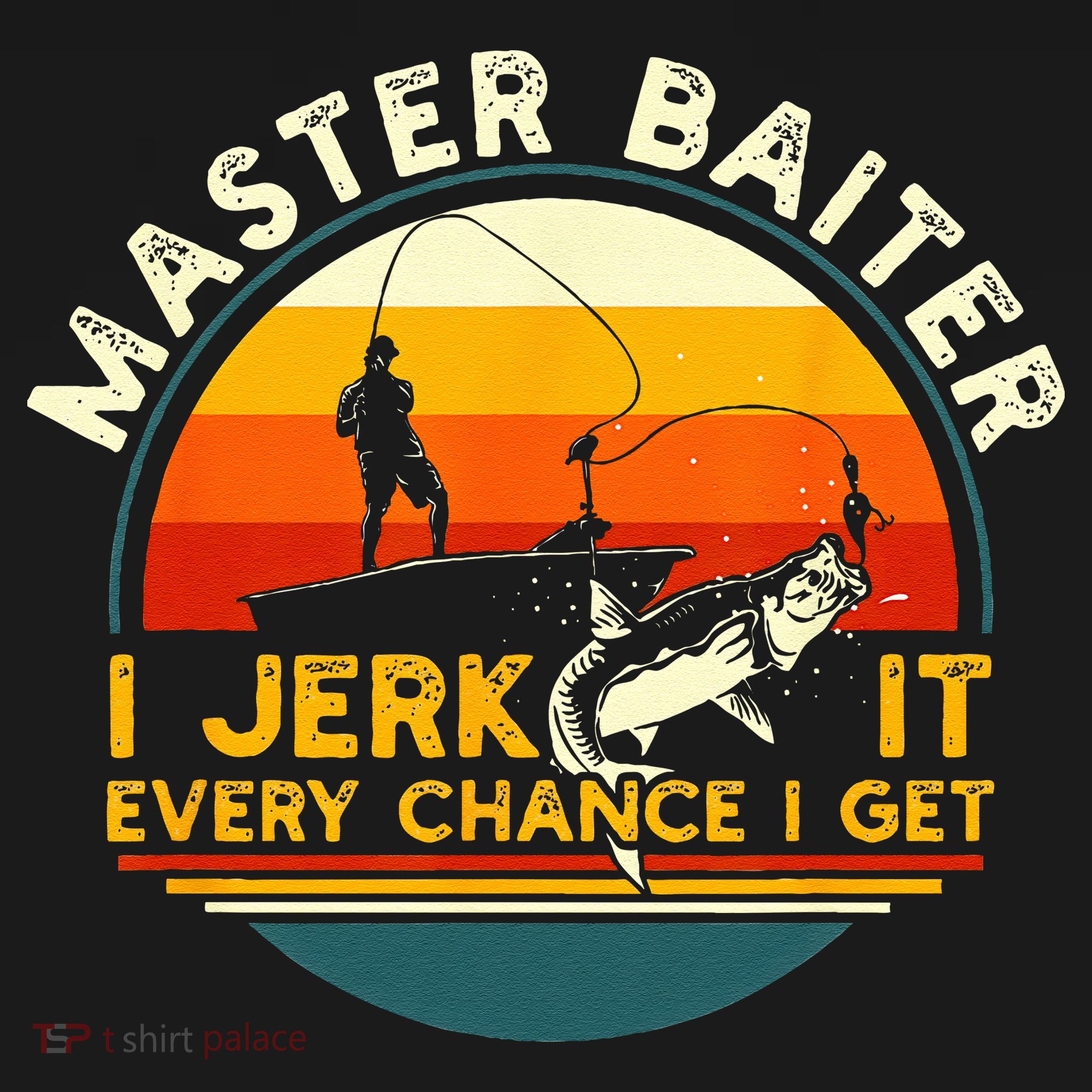 Master Baiter I’m Always Jerking My Rod For A Fishing Lovers Gift Apron