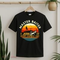 Master Baiter I’m Always Jerking My Rod For A Fishing Lovers Gift T-Shirt thumb 2