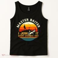 Master Baiter I’m Always Jerking My Rod For A Fishing Lovers Gift Tank Top thumb 2